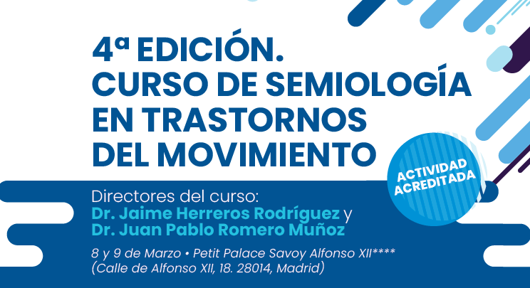 4ª Edición del curso de Semiología en Trastornos del Movimiento